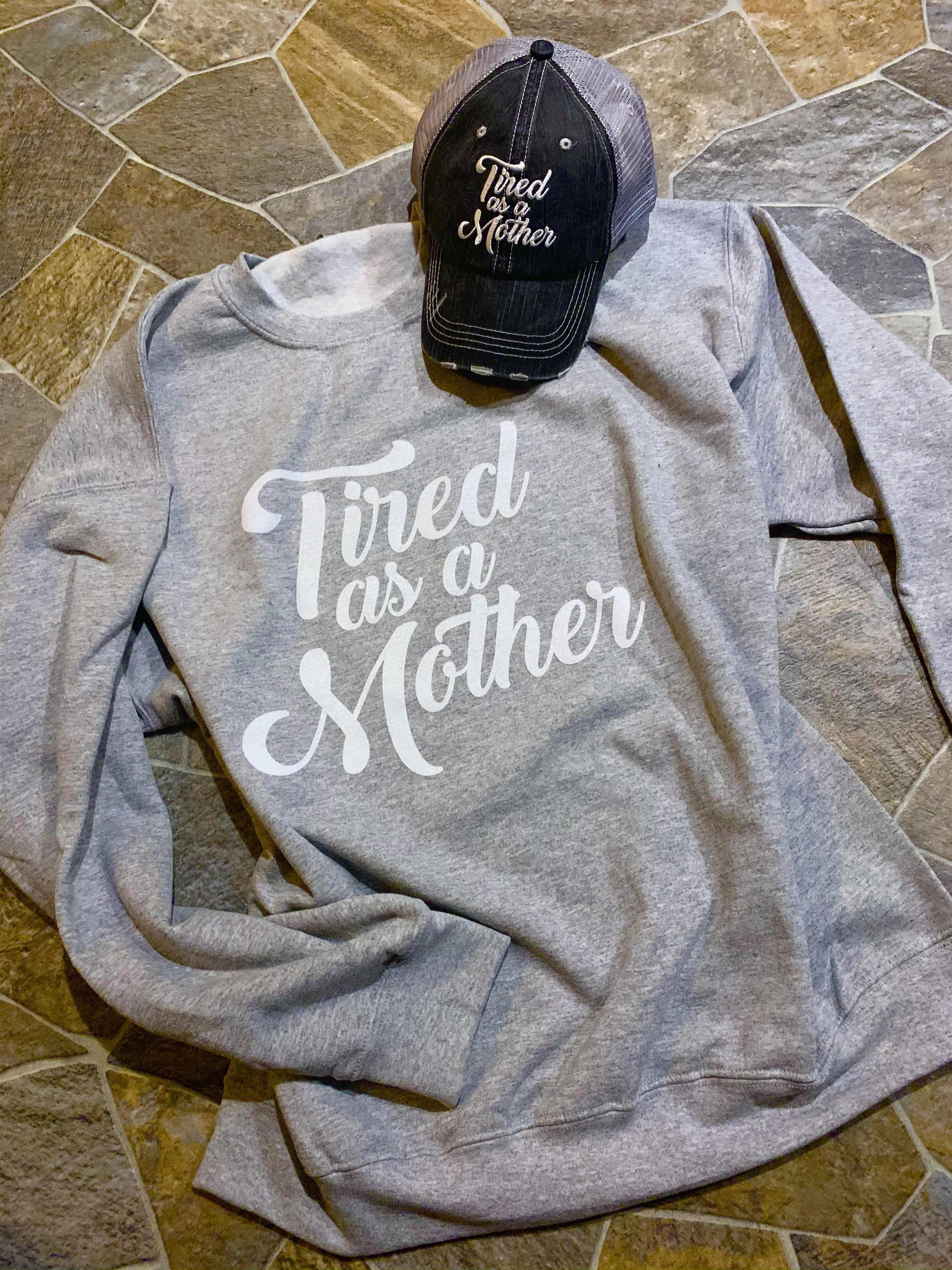 Tired as a mother MOM sweatshirts and hats Blue or gray S - XL